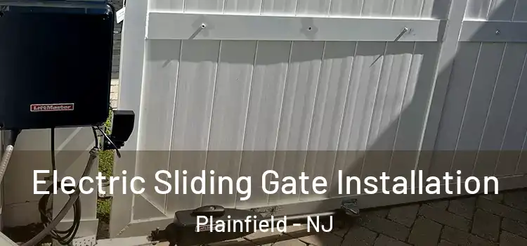  Electric Sliding Gate Installation Plainfield - NJ