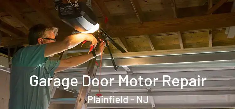  Garage Door Motor Repair Plainfield - NJ