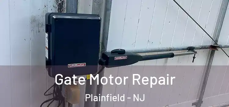 Gate Motor Repair Plainfield - NJ