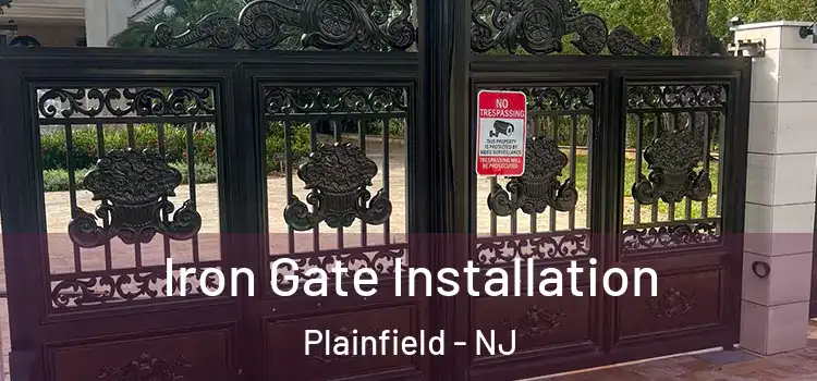 Iron Gate Installation Plainfield - NJ