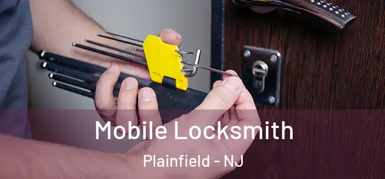  Mobile Locksmith Plainfield - NJ
