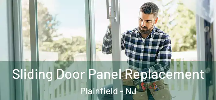  Sliding Door Panel Replacement Plainfield - NJ
