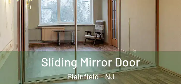  Sliding Mirror Door Plainfield - NJ